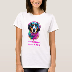 T-shirt La vie est meilleure avec un chien - Drôle chien
