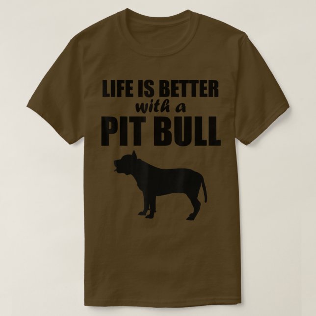 T-shirt La Vie Est Meilleure Avec Un Chien Taureau Chien S (Design devant)