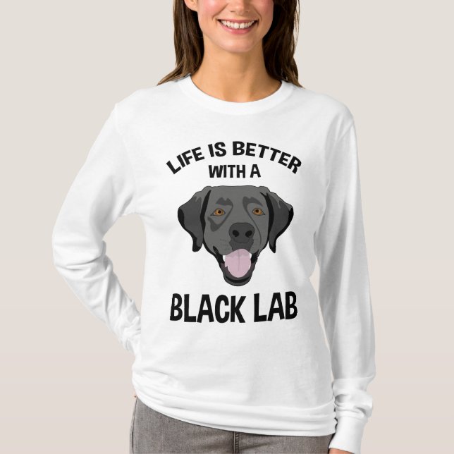 T-shirt La Vie Est Meilleure Avec Un Laboratoire Noir (Devant)