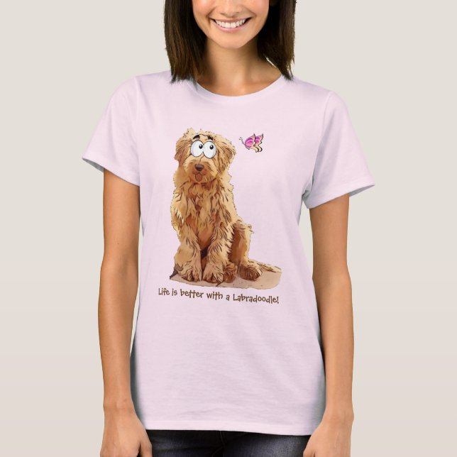 T-shirt La vie est meilleure avec un Labradoodle (Devant)