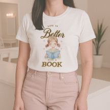 T-shirt « La vie est meilleure avec un livre »