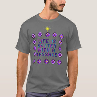 T-shirt la vie est meilleure avec un massage 106