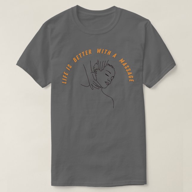 T-shirt La Vie Est Meilleure Avec Un Massage 210 (Design devant)