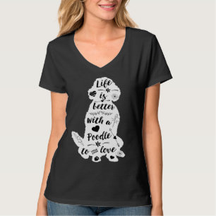 T-shirt La Vie Est Meilleure Avec Un Poodle À Aimer