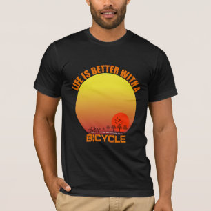 T-shirt La vie est meilleure avec un vélo