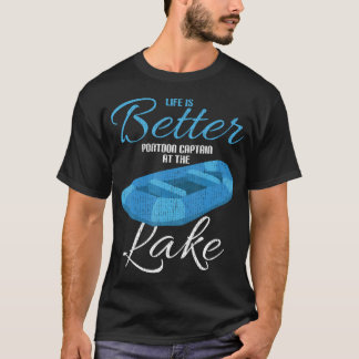 T-shirt La vie est meilleure capitaine de ponton à