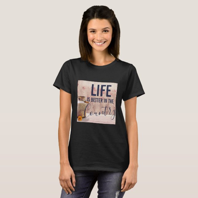 T-shirt La vie est meilleure dans le pays Citation avec La (Devant entier)