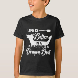 T-shirt La vie est meilleure dans un bateau dragon - Batea