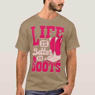 T-shirt La vie est meilleure en bottes