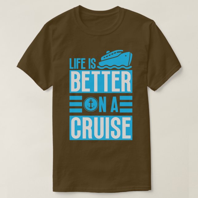 T-shirt La vie est meilleure en croisière (Design devant)