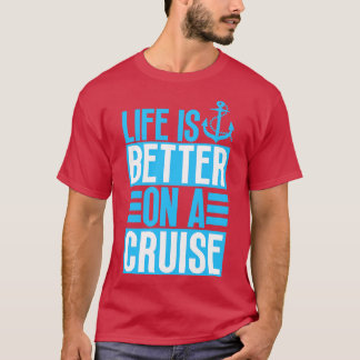 T-shirt La vie est meilleure en croisière 6