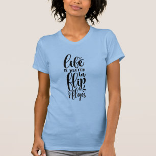 T-shirt La Vie Est Meilleure En Flip Flops Mesdames T-Shir