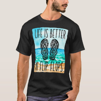 T-shirt La Vie Est Meilleure En Flip Flops Pour Les Femmes