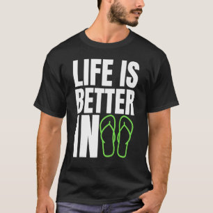 T-shirt La Vie Est Meilleure En Flip Flops Summer Beach Ga