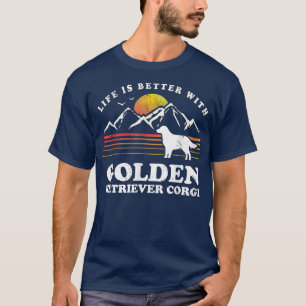 T-shirt La vie est meilleure Golden Retriever Corgi Vintag