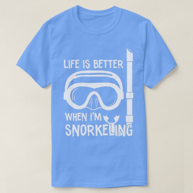 T-shirt La vie est meilleure quand snorkeling ix27m (Design devant)