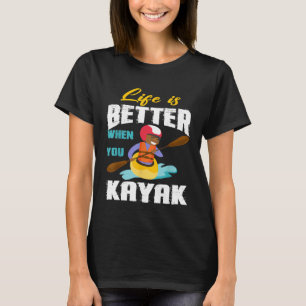 T-shirt La Vie Est Meilleure Quand Vous Kayak Rowing Sport