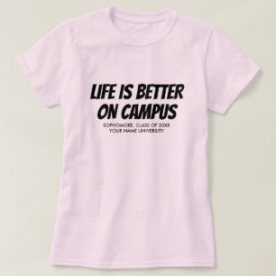 T-shirt La vie est meilleure sur le campus drôle universit