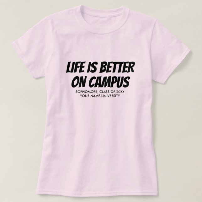T-shirt La vie est meilleure sur le campus drôle universit (Design devant)