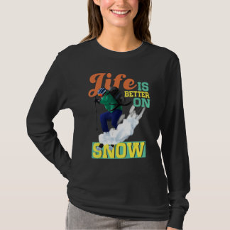 T-shirt La Vie Est Meilleure Sur Le Ski De Neige
