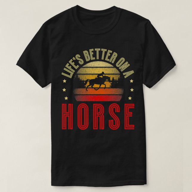 T-shirt La vie est meilleure sur un cheval Pony équitation (Design devant)