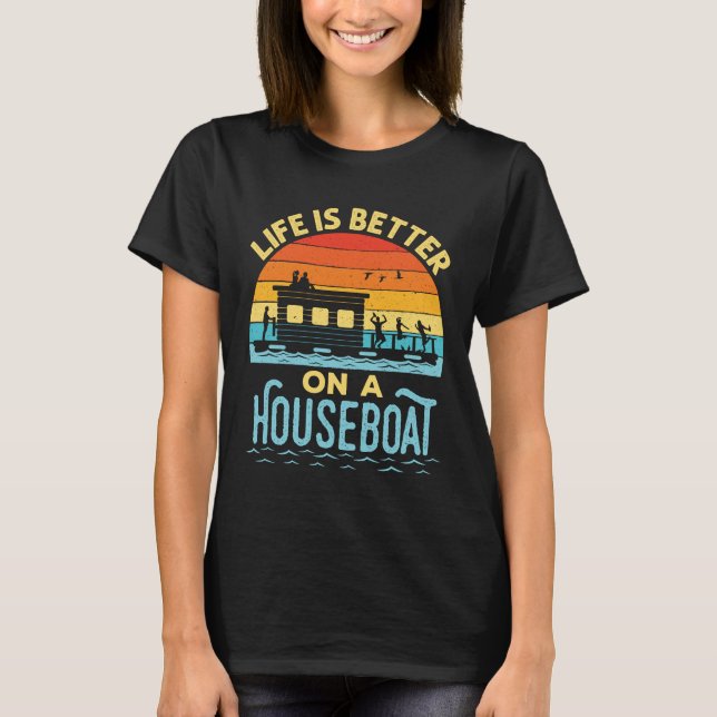 T-shirt La vie est meilleure sur un Houseboat (Devant)