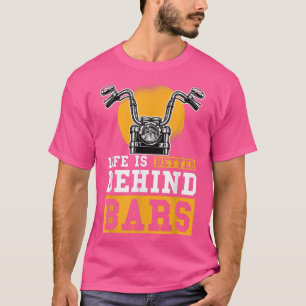 T-shirt La vie est mieux derrière Bars Chopper Custombike 