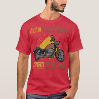 T-shirt La Vie Est Mieux Derrière Bars Chopper Vélo Motorc