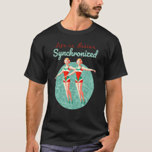 T-shirt La Vie Est Mieux Synchroniser La Nage L'Eau Artist