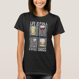 T-shirt La Vie Est Pleine De Choix Difficiles Adulte Humou