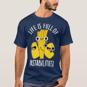 T-shirt La Vie Est Pleine De Pâtisseries Amusante Pâte