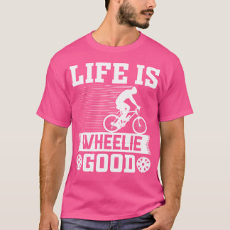 T-shirt La Vie Est Roue Bon Amusant Bmx Rider