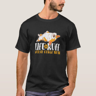 T-shirt La vie est rude Mère Corgi Chien Animal Costume Fe