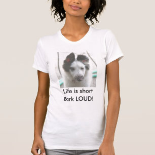 T-shirt La vie est short, écorce FORT !