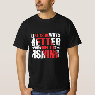 T-shirt La Vie Est Toujours Meilleure À La Pêche