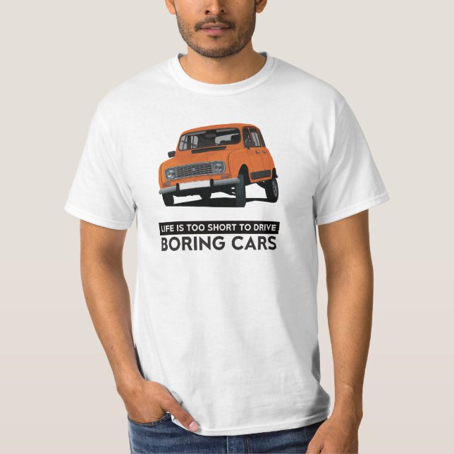 T-shirt La vie est trop courte pour conduire ennuyer - 4L  (Devant)