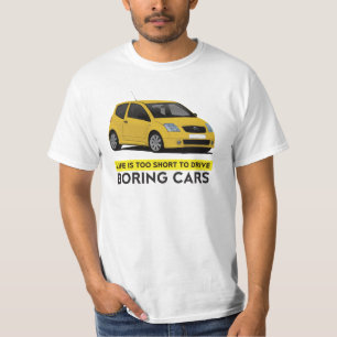 T-shirt La vie est trop courte pour conduire les voitures