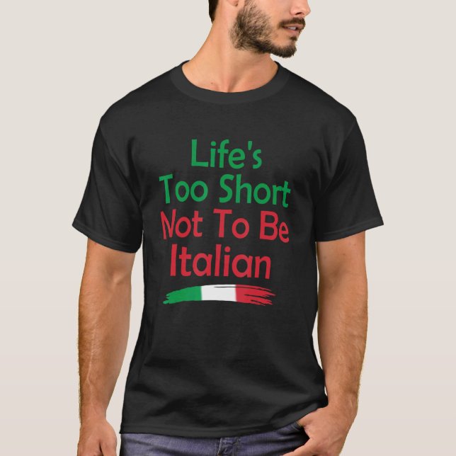 T-shirt La vie est trop courte pour ne pas être italienne  (Devant)