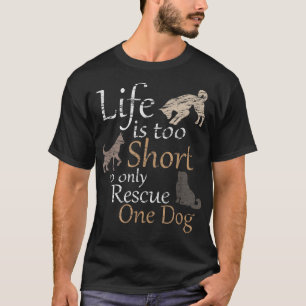 T-shirt La vie est trop courte pour Secourir seulement un