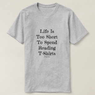 T-shirt La Vie Est Trop Courte - Une Chemise MisterP