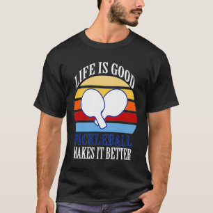 T-shirt La vie est un bon pickleball fait mieux 1 1
