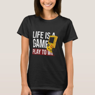 T-SHIRT LA VIE EST UN JEU À GAGNER