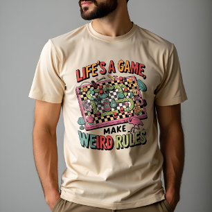 T-shirt La vie est un jeu, jouez selon vos propres règles