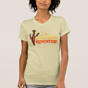 T-shirt La vie est une aventure désertique