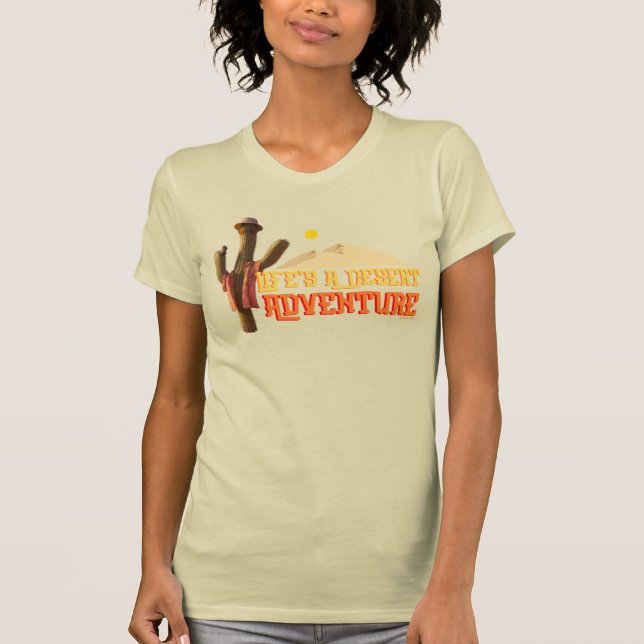 T-shirt La vie est une aventure désertique (Devant)