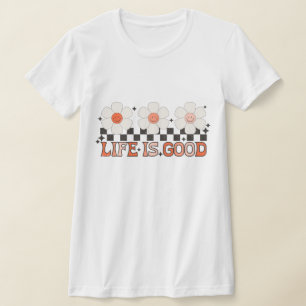 T-shirt La vie est une bonne marguerite