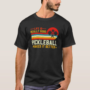 T-shirt La Vie Est Une Bonne Pickleball Qui La Rend Meille