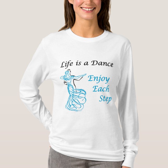 T-shirt La vie est une longue douille de danse (Devant)