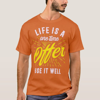 T-shirt La vie est une offre ponctuelle l'utiliser bien