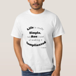 T-shirt La vie est vraiment simple, mais les hommes...Cita